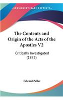 The Contents and Origin of the Acts of the Apostles V2