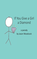 If You Give a Girl a Diamond