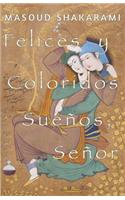 Felices y Coloridos Sueños, Señor