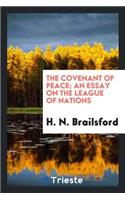The Covenant of Peace; An Essay on the League of Nations