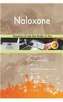 Naloxone 503 Questions to Ask that Matter to You