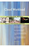 Cloud Workload A Complete Guide - 2019 Edition