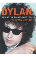 Dylan: Behind the Shades - Take Two