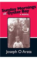 Sunday Mornings at Oyster Bay