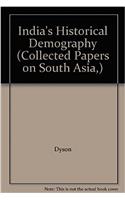 Indias Historical Demography: Studies in Famine, Disease and Society (Collected Papers on South Asia,)
