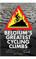 Belgium's Greatest Cycling Climbs: A Road Cyclist's Guide to Belgium's Famous 'hellingen'