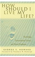 How Should I Live My Life?