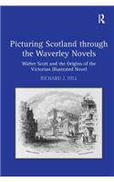 Picturing Scotland through the Waverley Novels