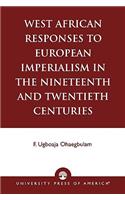 West African Responses to European Imperialism in the Nineteenth and Twentieth Centuries