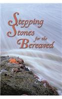 Stepping Stones for the Bereaved