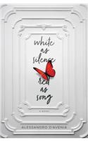 White as Silence, Red as Song