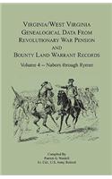 Virginia and West Virginia Genealogical Data from Revolutionary War Pension and Bounty Land Warrant Records, Volume 4 Nabors - Rymer