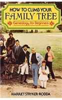 How to Climb Your Family Tree : Genealogy for Beginners