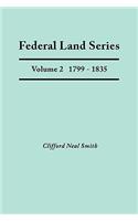 Federal Land Series. a Calendar of Archival Materials on the Land Patents Issued by the United States Government, with Subject, Tract, and Name Indexe