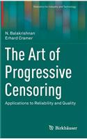 Art of Progressive Censoring