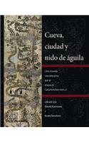 Cueva, Ciudad Y Nido de Aguila: Una Travesia Interpretativa Por El Mapa de Cuahtinchan Num. 2