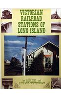 Victorian Railroad Stations of Long Island