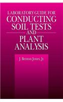 Laboratory Guide for Conducting Soil Tests and Plant Analysis