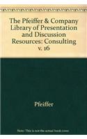 The Pfeiffer & Company Library of Presentation and Discussion Resources