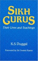 Sikh Gurus: Their Lives and Teachings