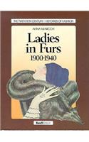 Ladies in Furs, 1900-1940