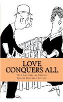 Love Conquers All