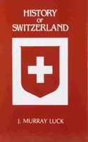 A History of Switzerland the First 100,000 Years