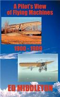 Pilot's View of Flying Machines 1900-1909