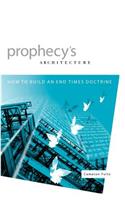Prophecy's Architecture