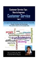 Customer Service Tips: How to Improve Customer Service: Part 1