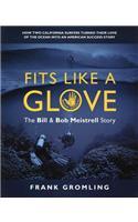 Fits Like a Glove: The Bill & Bob Meistrell Story