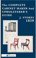 The Complete Cabinet Maker And Upholsterer's Guide - 1829