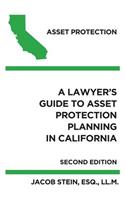 A Lawyer's Guide to Asset Protection Planning in California