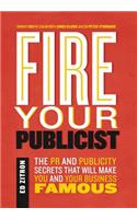Fire Your Publicist