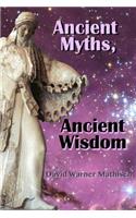 Ancient Myths, Ancient Wisdom