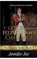 Colonel Fitzwilliam's Challenge: A Pride & Prejudice Variation