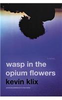Wasp in the Opium Flowers