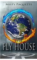 The Fly House