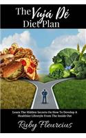Vujá Dé Diet Plan