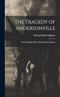 The Tragedy of Andersonville