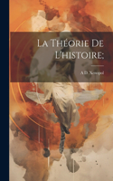 théorie de l'histoire;