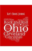 Ohio: Kid's Travel Journal Record Children & Family Fun Holiday Activity Log Diary Notebook And Sketchbook To Write, Draw And Stick-In Scrapbook to Record