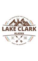 Lake Clark Alaska: Cool Lake Clark Alaska National Park Travel Journal / Notebook / Diary / Hiking & Camping Log Gift (6 x 9 - 110 Blank Lined Pages)