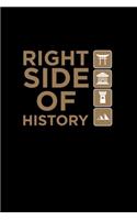 Right Side Of History: College Ruled Line Paper Blank Journal to Write In - Lined Writing Notebook for Middle School and College Students