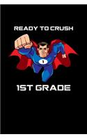 Ready To Crush 1st Grade