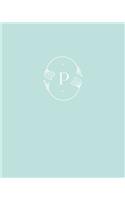 P: 110 Dot-Grid Pages - Light Blue Green Monogram Journal and Notebook with a Simple Classic Vintage Floral Design - Personalized Initial Letter Journa