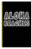 Aloha Beaches: Beach Lover Lined Vacation Journal Diary, Study Notebook, Special Writing Workbook as a Planner