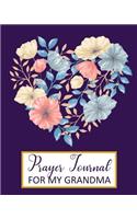 Prayer Journal For My Grandma: A 3 Month To Prayer, Praise and Thanks Christian Daily Bible Prayer Notes Beautiful Watercolor Flower Cover: Blank Line Modern Calligraphy and Lette