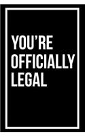 You're Officially Legal