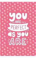 You Are Perfect as You Are